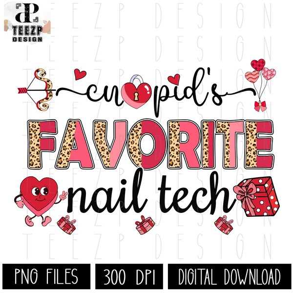 Cupid's Favorite Nail tech Half Leopard Valentine's day PNG, Funny Valentine Sublimation PNG, Instant download, T-shirt Designs, Shirt PNG