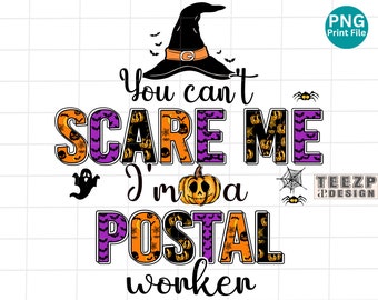 Du kan inte skrämma mig, jag är en postarbetare PNG, postarbetare Halloween sublimering, läskig postarbetare PNG, Halloweenfest postarbetare PNG