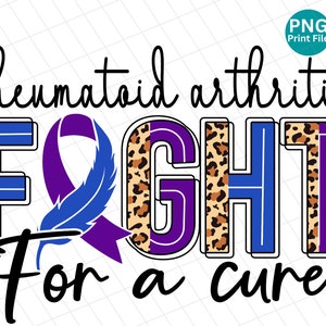 Fight for a cure Rheumatoid Arthritis PNG, Rheumatoid Arthritis Awareness Leopard PNG, Rheumatoid Arthritis Survivor Cheetah Sublimation