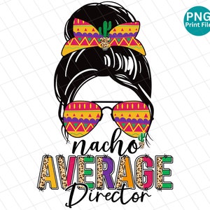 Director nacho average leopard PNG, Director Cinco de Mayo PNG, Director Mexican sublimation, Director fiesta PNG, Director shirt Png