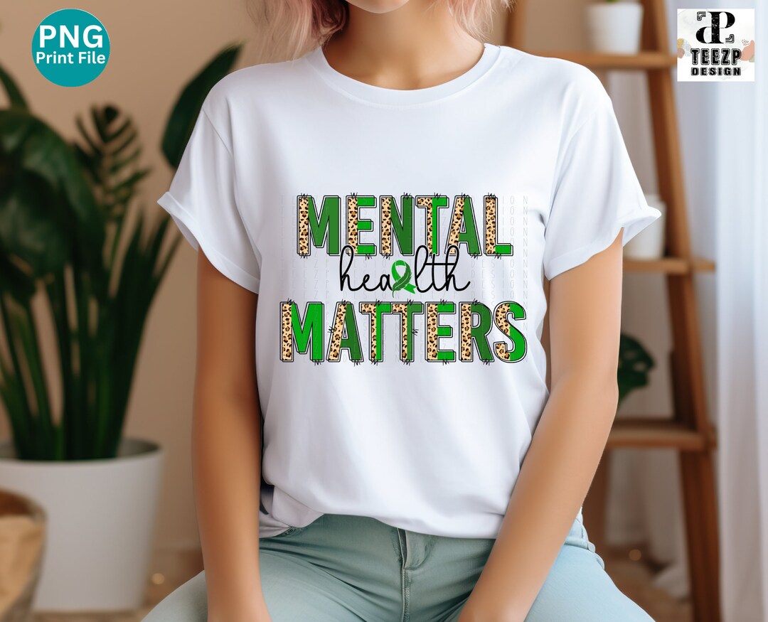 Mental Health Matters Sublimation PNG, Positive Affirmation Design ...