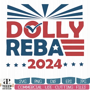 Dolly Reba 2024 Svg, Dolly For President Svg, Country Music Svg, Dolly Reba Svg, Western Svg, Svg for Cricut Cut File, Dolly Reba 2024 PNG