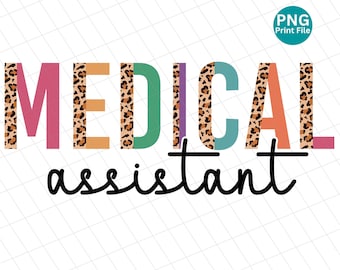 May include: A colorful graphic design with the word "MEDICAL" in bold letters with a leopard print background. The word "assistant" is written in cursive below the word "MEDICAL".