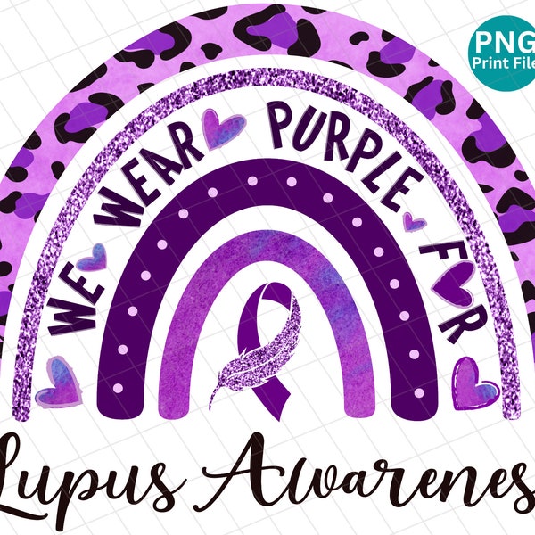 Lupus Awareness We wear purple PNG, Lupus Awareness Leopard PNG, Lupus Awareness Rainbow Sublimation, Lupus Purple Ribbon Shirt PNG