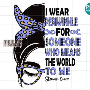 Stomach Cancer Awareness I wear Periwinkle PNG, Stomach Cancer Leopard messy bun Sublimation, Stomach Cancer Awareness Periwinkle Ribbon png