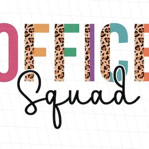 May include: A graphic design with the text "Office Squad" in black script. The word "Office" is in large, bold letters with a leopard print pattern and colorful stripes behind each letter.