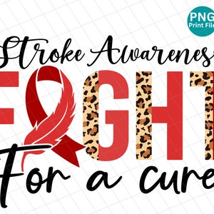 May include: Red and black graphic with leopard print accents that reads "Stroke Awareness Fight For a Cure".