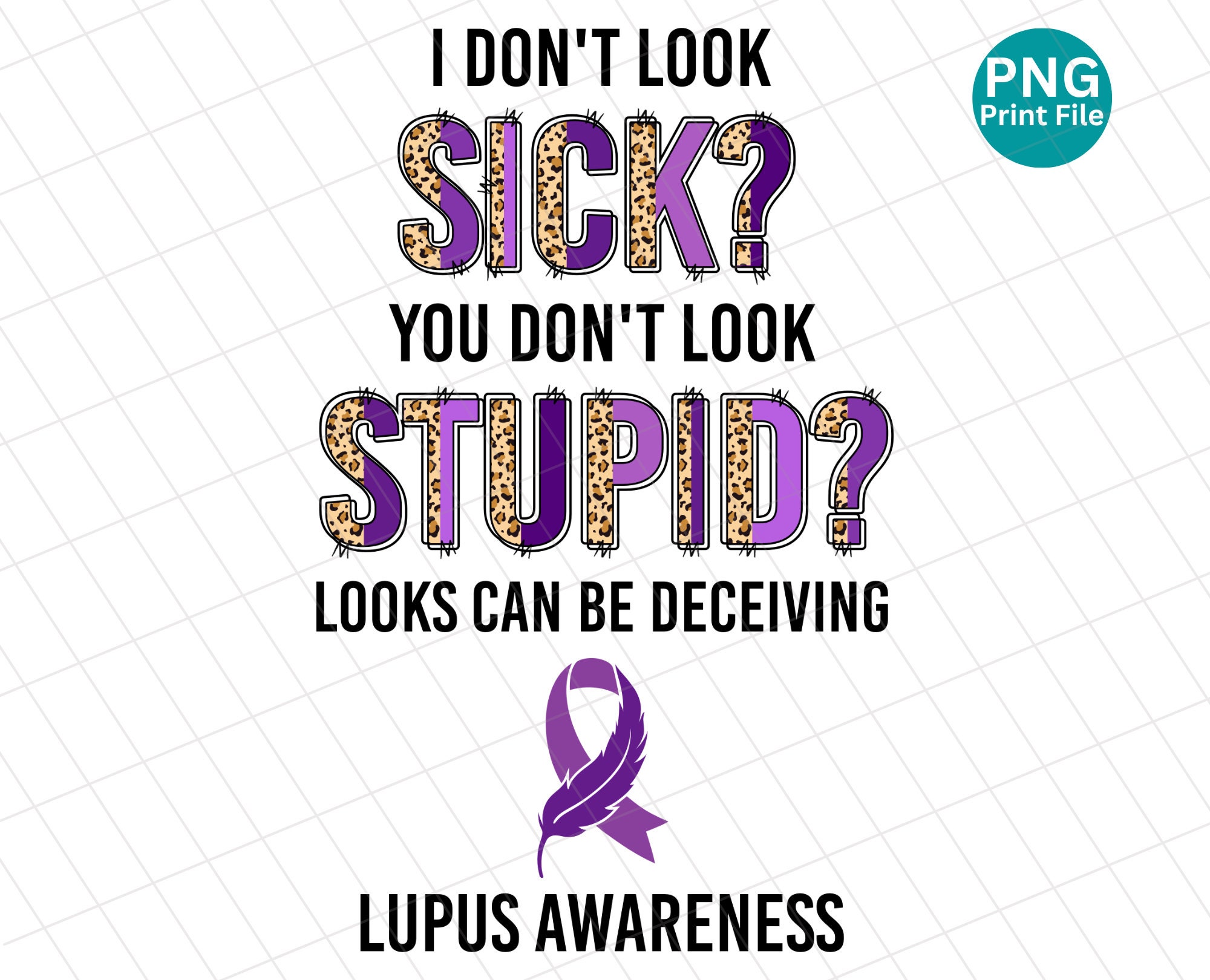 Lupus Awareness You Don't Look Sick PNG Lupus Awareness Etsy