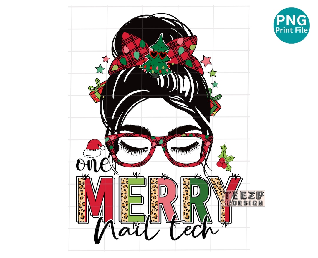 Nail Tech One Merry PNG, Christmas Nail Tech Messy Bun Sublimation, Nail Tech Life Png, Nail