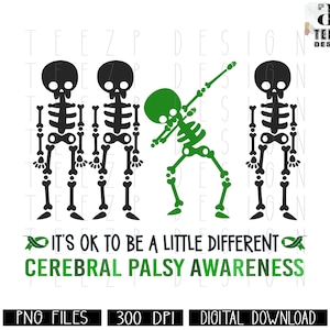 Può includere: Tre scheletri, due neri e uno verde, con lo scheletro verde che fa un dab. Il testo "It's ok to be a little different Cerebral Palsy Awareness" è sotto le figure.