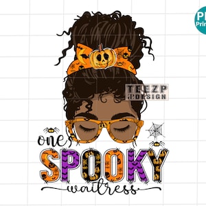 One Spooky Waitress afro PNG, Waitress Halloween PNG, Waitress life Spooky Sublimation, Halloween Messy bun PNG, Spooky black girl shirt Png