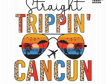 Straight Trippin' Cancun mexico Png Sublimation Design Digital Download PNG Instant DIGITAL ONLY, retro cancun vacation 2024 sublimation Png