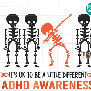 Adhd Awareness It&#39;s ok to be little different Skeleton PNG, Adhd Awareness Skeleton Sublimation design, Adhd Awareness orange ribbon PNG