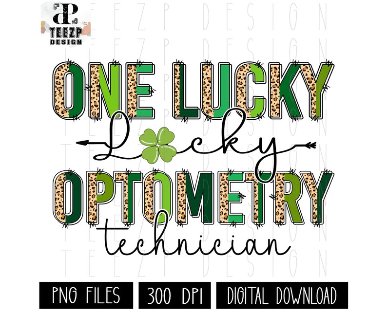 Optometry Technician St Patrick's Day PNG, One Lucky Optometry Tech PNG