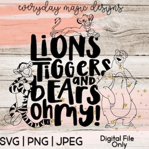 lions tiggers and bears oh my svg file | Disney SVG | the lion king | tigger SVG | jungle book SVG