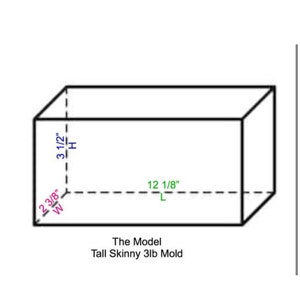 May include: Line drawing of a rectangular box with dimensions labeled 12 1/8 inches long, 2 3/8 inches wide, and 3 1/2 inches high. The text "The Model Tall Skinny 3lb Mold" is below the drawing.