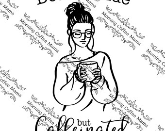 Dead Inside but Caffeinated | Mama | Coffee | Cut File | Instant Download | SVG Zip File