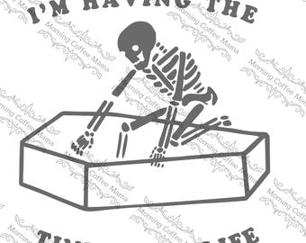 Having The Time Of My Life| Instant Download | SVG Zip File