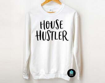 House Hustler Sweatshirt, Real Estate Agent Gift, Real Estate Shirt, Broker Gift, Investor Gift, Real Estate Investor, Agent Running Comps