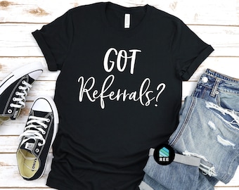 Vous avez des références? Chemise, Cadeaux d’agent immobilier pour les nouveaux agents Realestate, acheteur vendeur agent de clôture cadeau, drôle de logo marketing nouveauté Tee