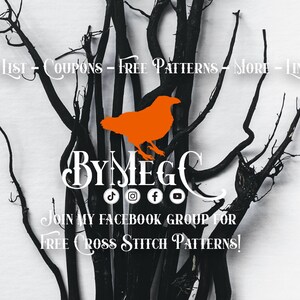 May include: A black and white image of a spooky forest with a red bird perched on a branch. The text "BY MEGO" is in the centre of the image, with social media icons below. The text "JOIN MY FACEBOOK GROUP FOR FREE CROSS STITCH PATTERNS!" is below the social media icons. The text "INSTANT DIGITAL PRINTS" and "HOMEMADE STICKERS" are on the right side of the image.