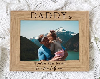 Daddy You're The Best | Personalised Engraved Photo Frame | For 7x5 or 6x4 inch Picture | Ideal Father's Day Gift