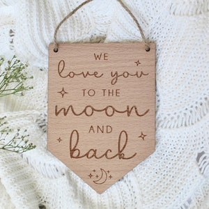 Personalised Nursery Decor | Wooden Nursery Flag | Baby Pennant Flag | Children Bedroom Decor | Scandi Decor | Love You To The Moon And Back