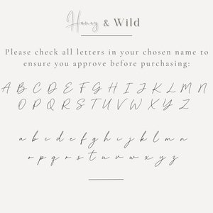 May include: A white background with black text that reads "Honey & Wild". Below the text is a message that reads "Please check all letters in your chosen name to ensure you approve before purchasing:". Below the message is a chart of the alphabet in uppercase and lowercase letters.