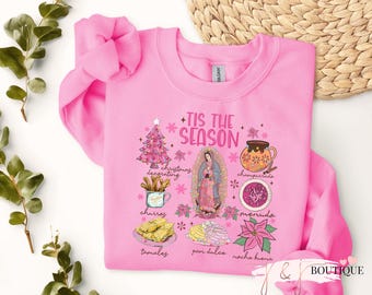 Tis The Season Hispanic Edition Sweater, Unisex Sweater for her, Virgin Mary Crewneck, Guadalupe Sweater