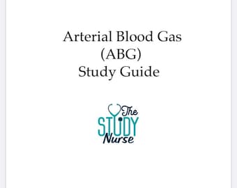 Arterial Blood Gas (ABG) Study Guide - Version 2 (DIGITAL)