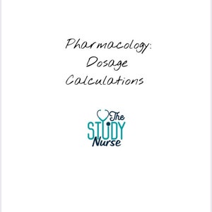 Pharmacology - Dosage Calculations Study Guide (Digital)