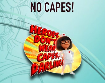 Not all Heroes Wear Capes sticker decal