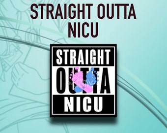 Straight outta NICU sticker decal nurse
