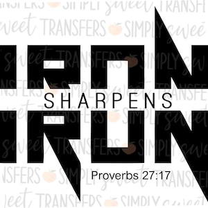 Iron Sharpens Iron- Ready to Press Sublimation Transfer