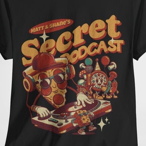 Matt and Shane&#39;s Secret Podcast Graphic T-Shirt | Shane Gillis and Matt McCusker Comedy Podcast Merch | Comedy Fan Gift