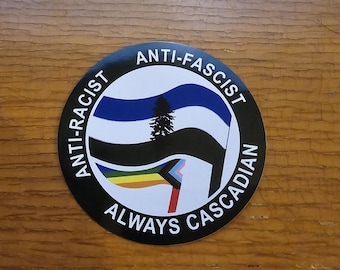 Anti-Racist. Anti-Fascist. Always Cascadian Stickers