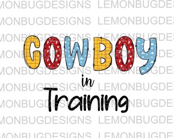 Cowboy in Training PNG: Western Sublimation Design (Digital Download)