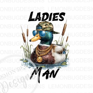 Entenjäger png, Landjunge png | Ladies Man png | Stockente PNG | DTF DTG | Digitaler Download | Sublimationsdruck | Druckbare Kunst