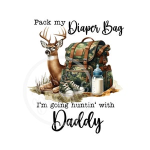 Hunting with Daddy PNG: Deer, Diaper Bag Sublimation (Digital Download)
