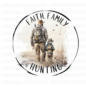 Fe, Familia, Caza png, Huntin' Buddies png, Bucks and Beards PNG, Caza de ciervos PNG, Caza de pavo PNG, Caza png, sublimación