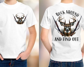 Buck Around Deer Hunting PNG: Front & Back Design (Digital Download)