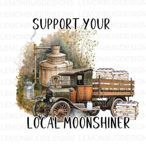 Support Your Local Moonshiner png, Moonshine png, Moonshine PNG