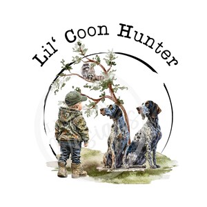 May include: A watercolor illustration of a young boy in camouflage clothing standing with two dogs. The dogs are looking up at a raccoon in a tree. The text "Lil' Coon Hunter" is written in a circle around the image.