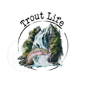 Trout Life png ,Gone Fishin&#39; PNG, Bass PNG, Fishing PNG, Digital Download, Sublimation png,  Printable Art