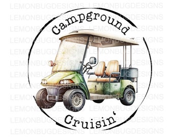 Campground Cruisin png, Camp Life PNG, Camping Png, Camping, Golf Cart PNG, Digital Design, Sublimation png
