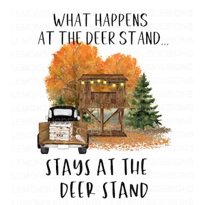 Deer Stand Saying PNG: Hunting Family Design (Digital Download)