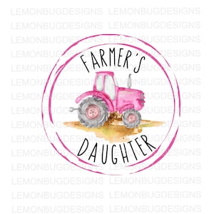 PNG, Farmer&#39;s Daughter PNG | Pink Tractor | Farm Girl | sublimation | Printable Art
