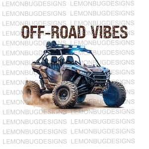 Off-Road Vibes PNG, Mud PNG, Mudding png, UTV png, Side by Side png, Off Road png, Téléchargement numérique, sublimation, Art imprimable