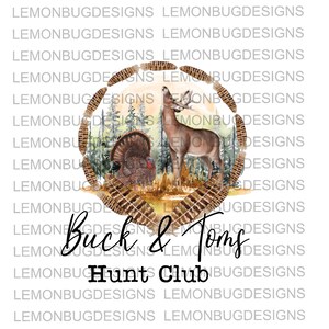 Buck and Toms Hunt Club png, Deer Hunting png, Turkey Hunting png, Hunting PNG, Digital Download , sublimation,  Printable Art