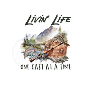 Living Life one cast at a time Png, Father&#39;s Day Gift, Trout Fishing PNG, Dad PNG , sublimation, Digital File,Printable Art, Best Dad